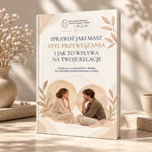 SENSE: Styl przywiązania i Twoje relacje